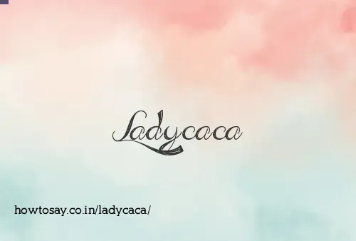 Ladycaca