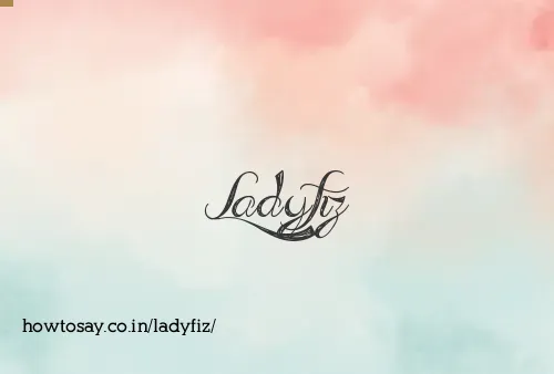 Ladyfiz