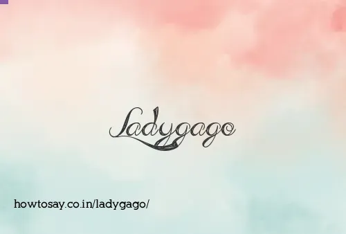 Ladygago