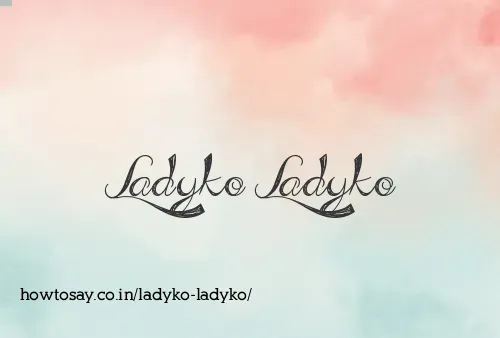 Ladyko Ladyko