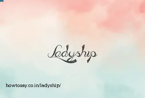 Ladyship
