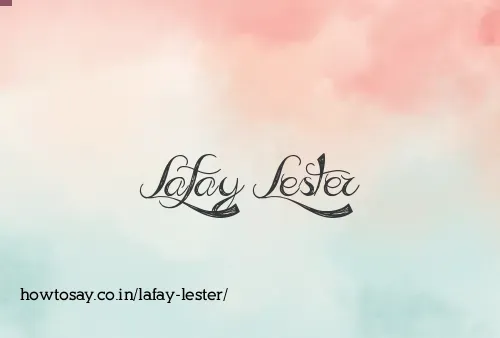Lafay Lester
