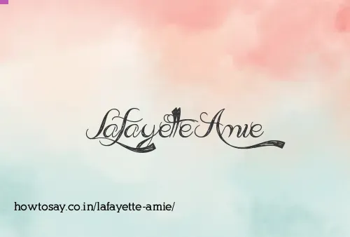 Lafayette Amie