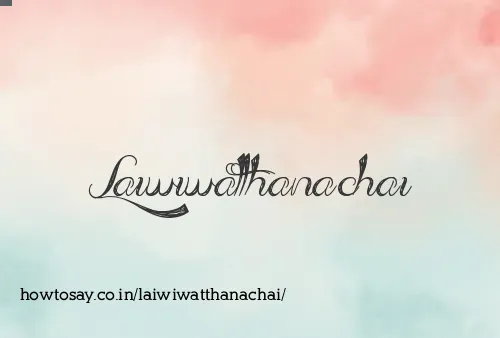 Laiwiwatthanachai