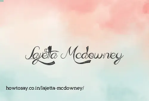 Lajetta Mcdowney