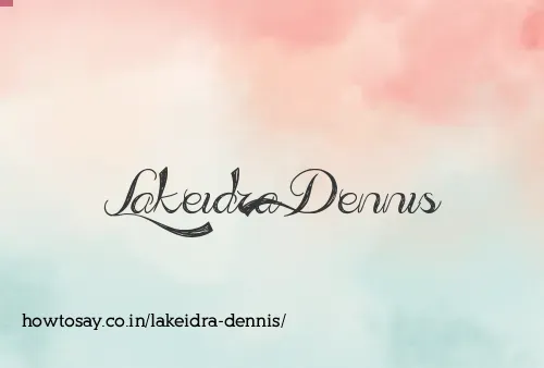 Lakeidra Dennis