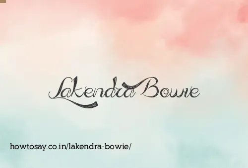 Lakendra Bowie