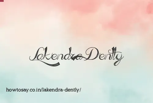 Lakendra Dently