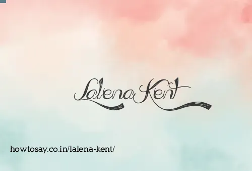 Lalena Kent