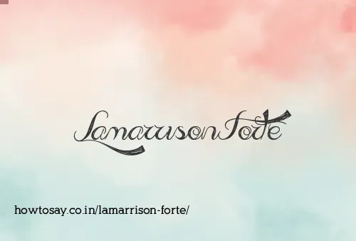 Lamarrison Forte