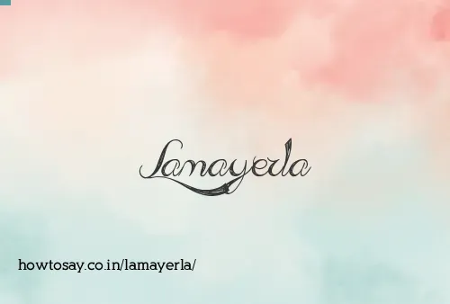 Lamayerla