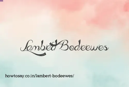 Lambert Bodeewes