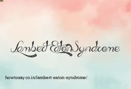 Lambert Eaton Syndrome
