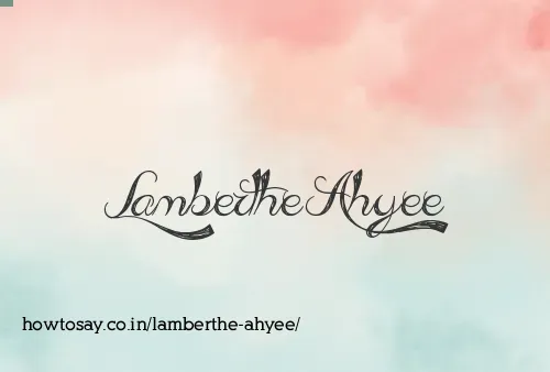 Lamberthe Ahyee