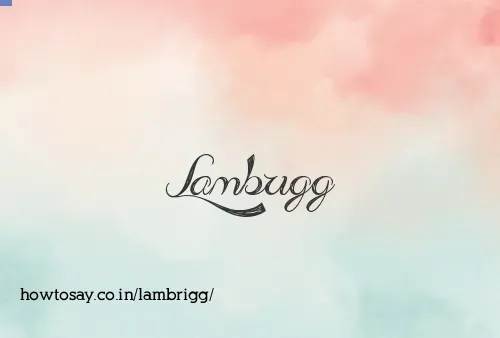 Lambrigg