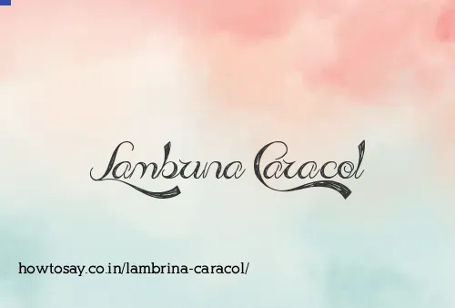 Lambrina Caracol