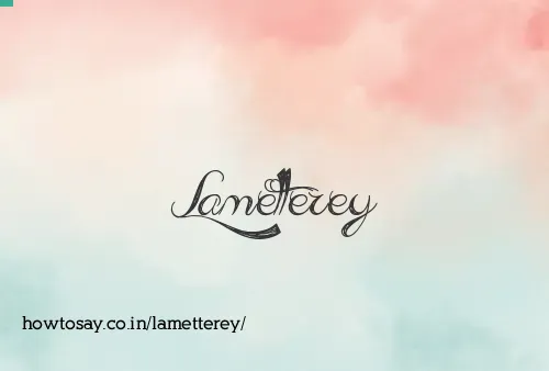 Lametterey