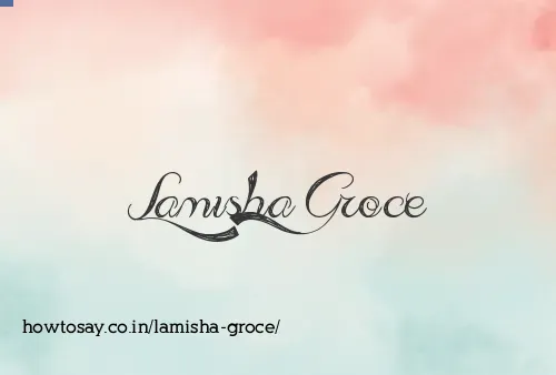 Lamisha Groce