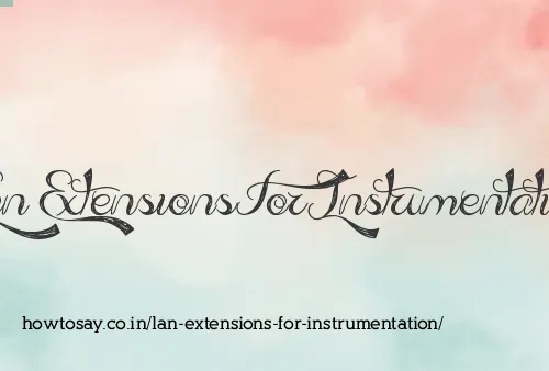 Lan Extensions For Instrumentation