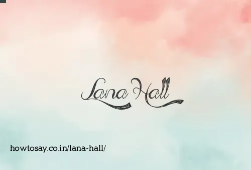 Lana Hall