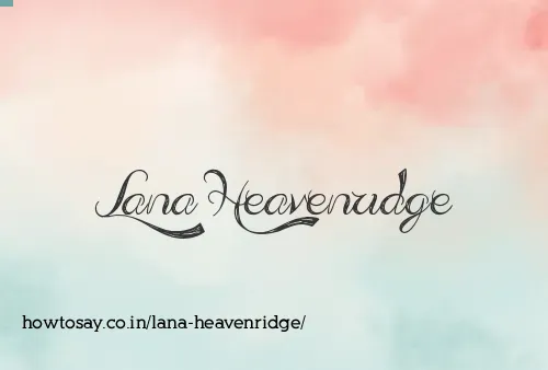Lana Heavenridge