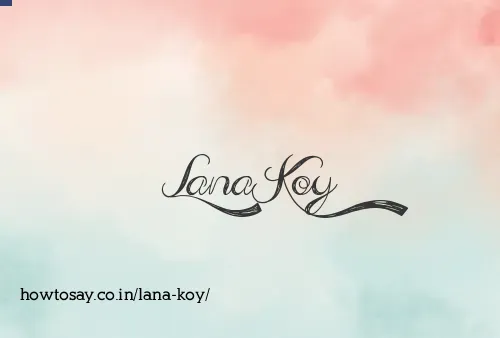 Lana Koy