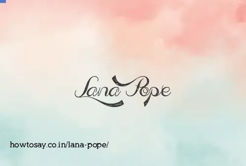 Lana Pope