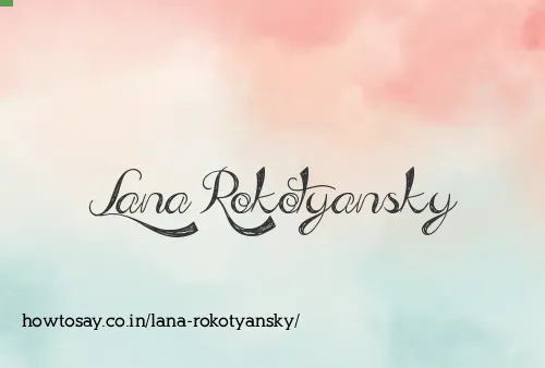 Lana Rokotyansky
