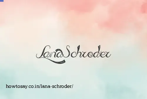 Lana Schroder