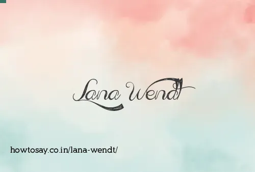 Lana Wendt