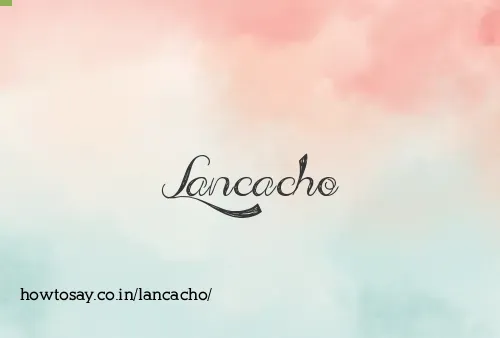 Lancacho