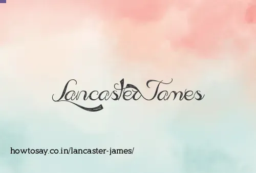 Lancaster James