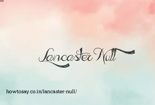 Lancaster Null