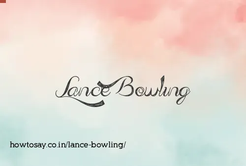Lance Bowling