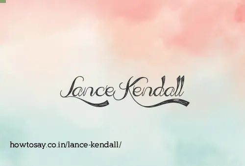 Lance Kendall