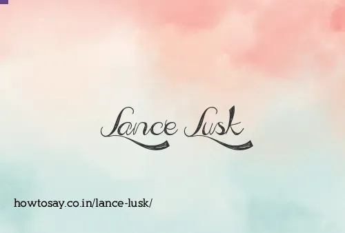 Lance Lusk