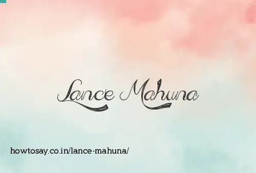 Lance Mahuna