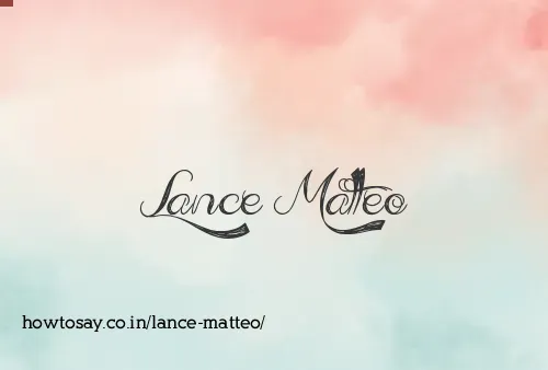 Lance Matteo