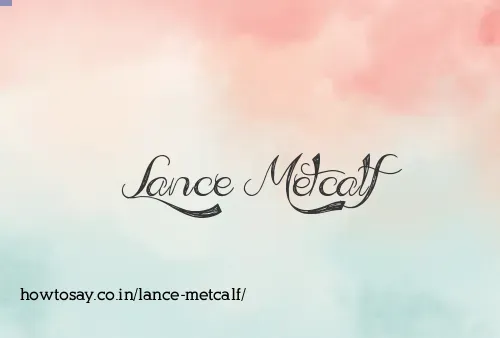 Lance Metcalf