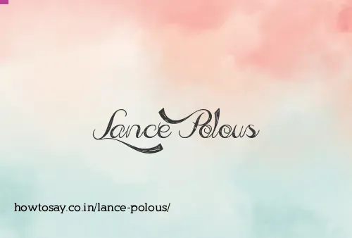 Lance Polous