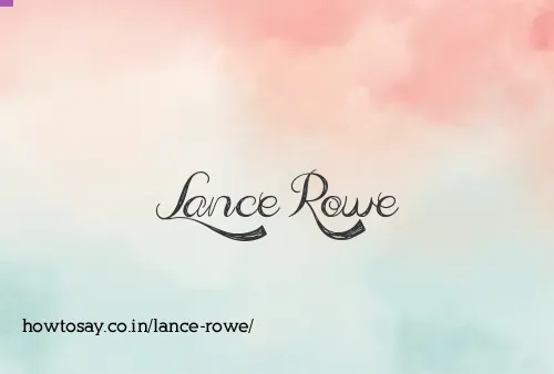 Lance Rowe
