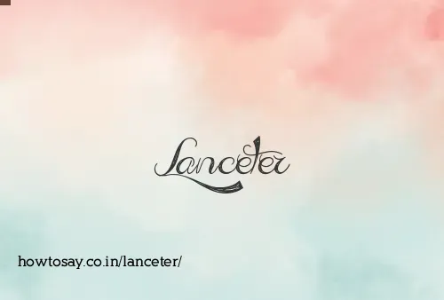 Lanceter