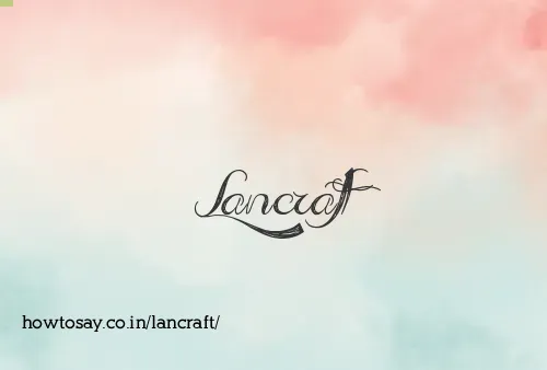 Lancraft