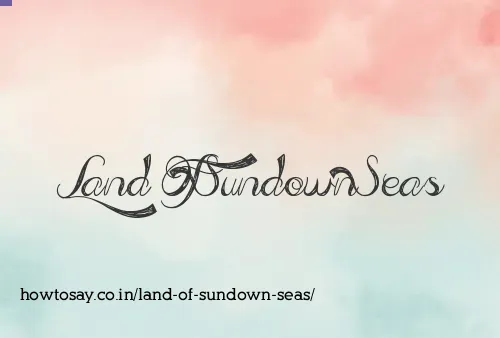 Land Of Sundown Seas