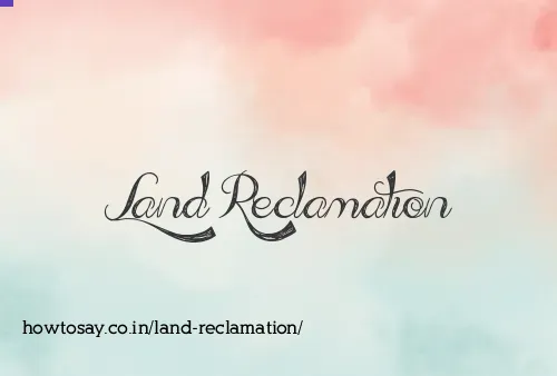 Land Reclamation