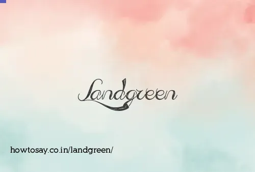 Landgreen