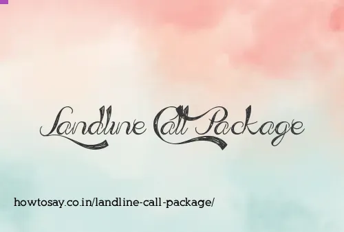 Landline Call Package