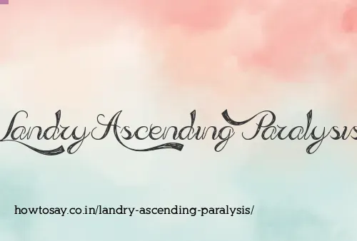 Landry Ascending Paralysis