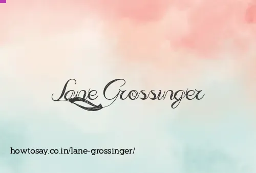 Lane Grossinger