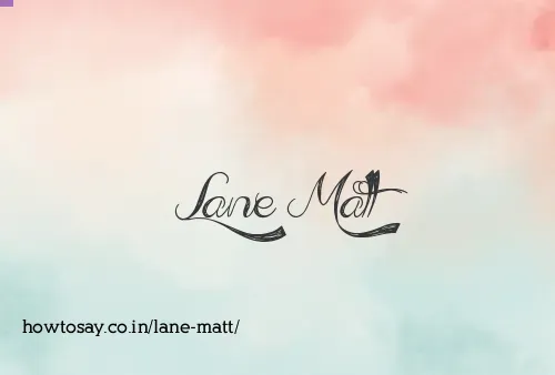 Lane Matt